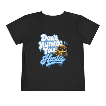 TODDLER – "Don't Humble Your Hustle" Graphic Tee