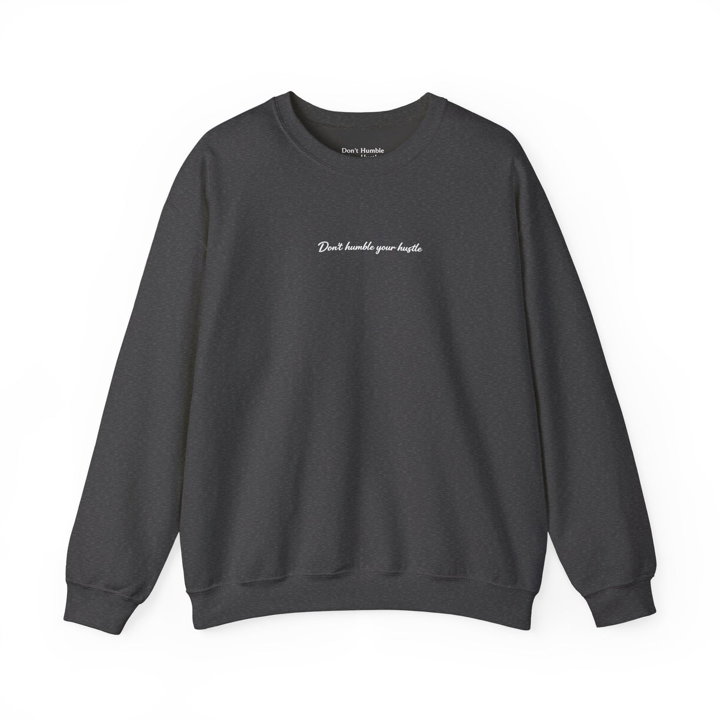 Exclusive Dark Gray- "Never Stop Trying" Don't Humble Your Hustle™