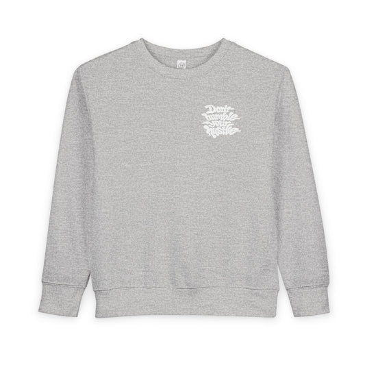 TODDLER- Don’t Humble Your Hustle Crewneck