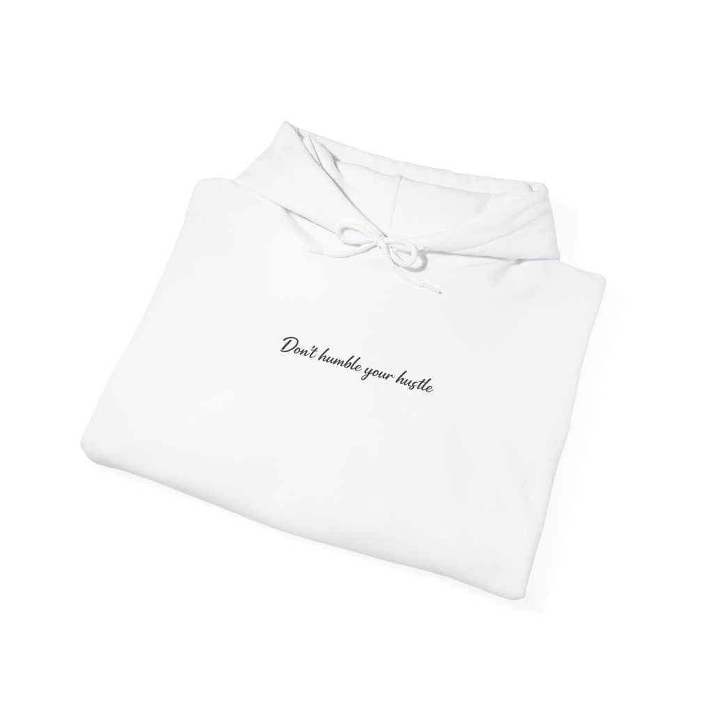 Exclusive White- Don't Humble Your Hustle™ Hoodie