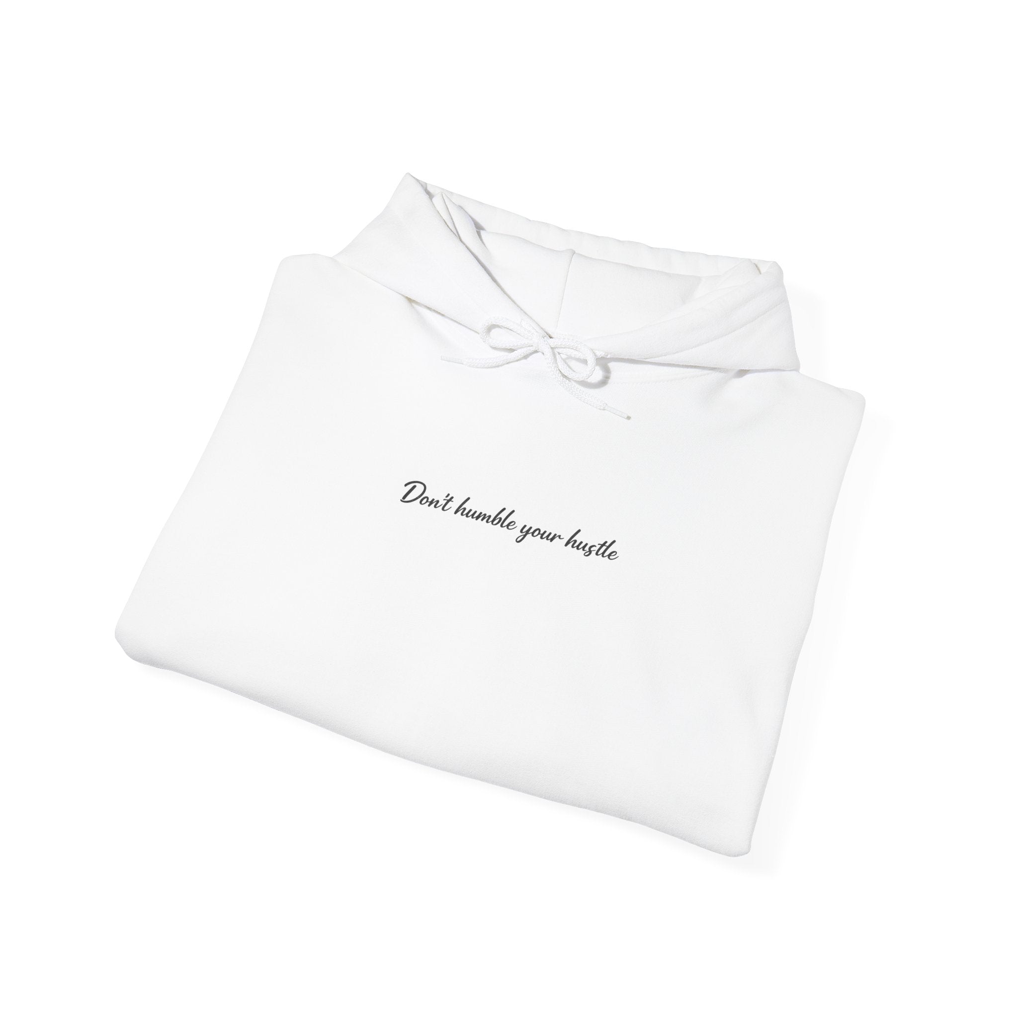 Exclusive White- Don't Humble Your Hustle™ Hoodie
