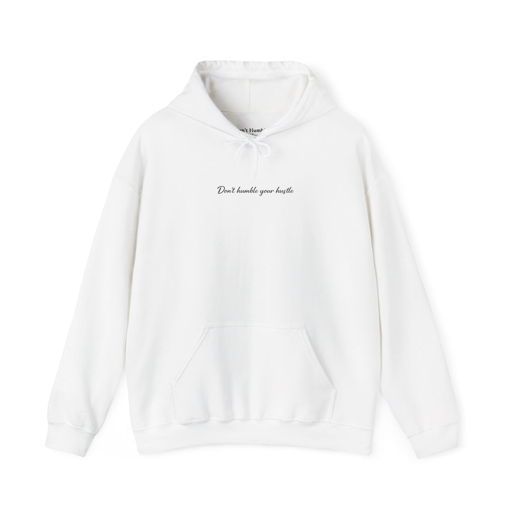 Exclusive White- Don't Humble Your Hustle™ Hoodie