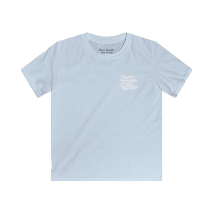 BIG KIDS UNISEX— Don't Humble Your Hustle Tee