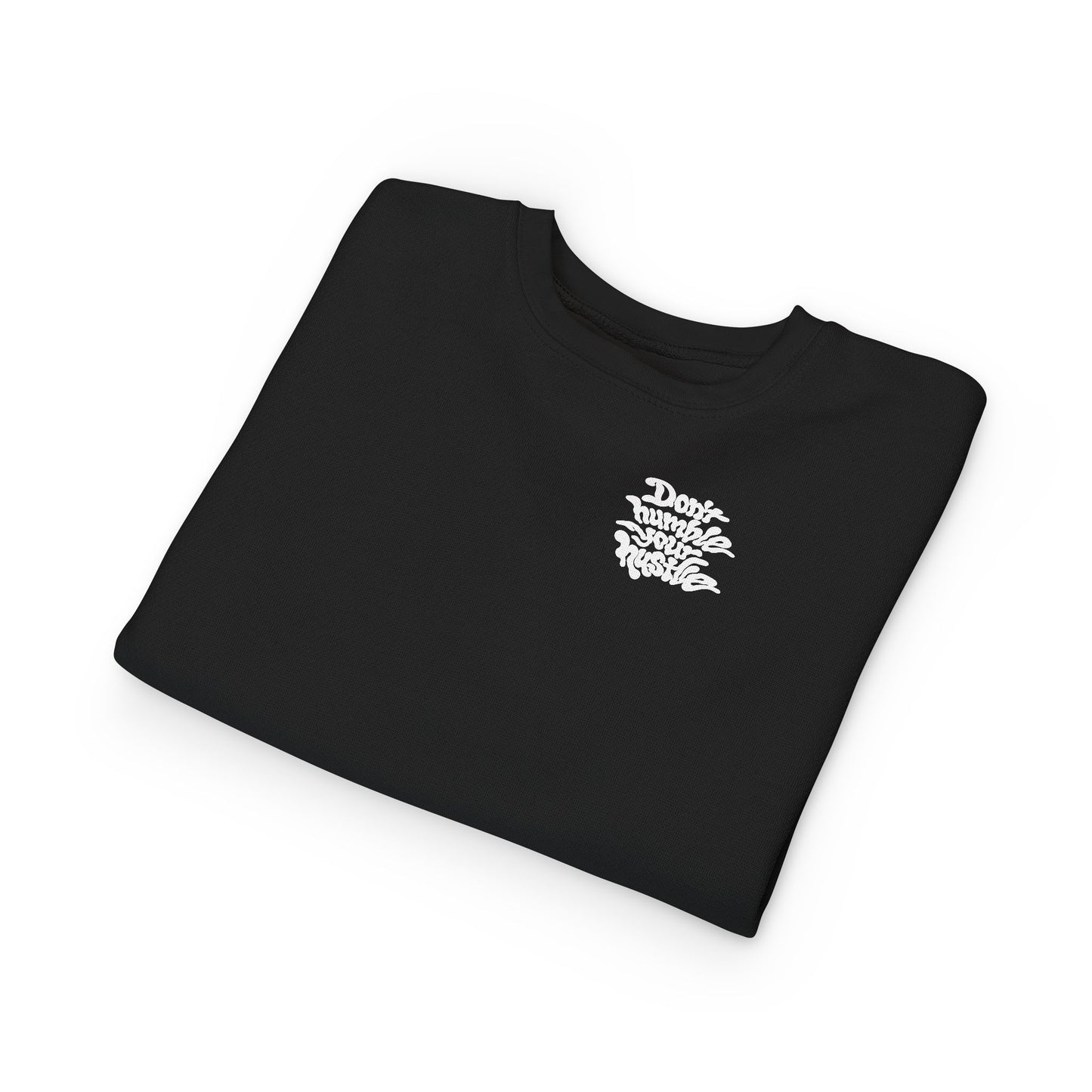 TODDLER- Don’t Humble Your Hustle Crewneck