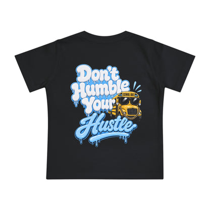 BABY — "Don't Humble Your Hustle" Graphic Tee