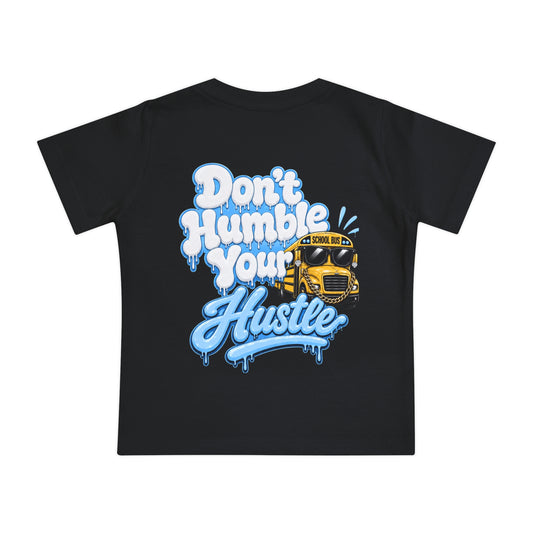 BABY — "Don't Humble Your Hustle" Graphic Tee