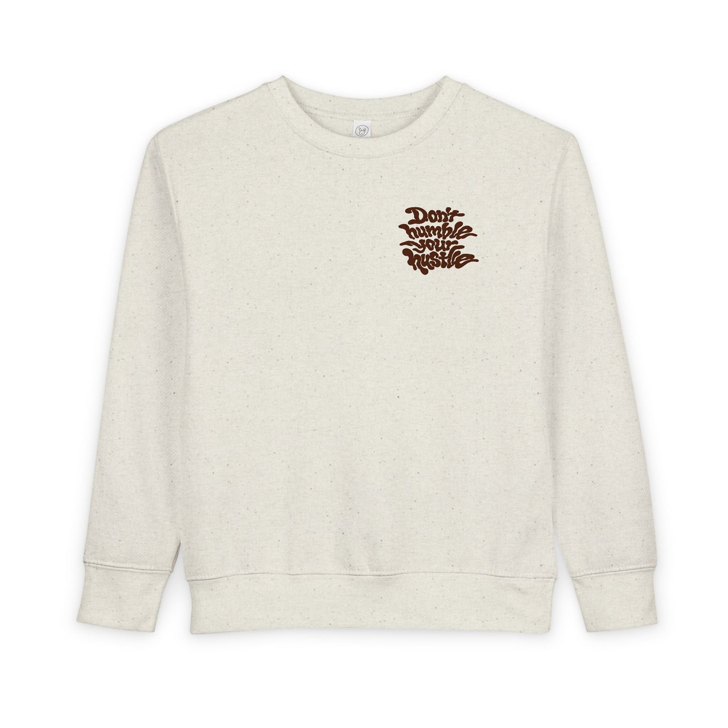 TODDLER- Don’t Humble Your Hustle Crewneck