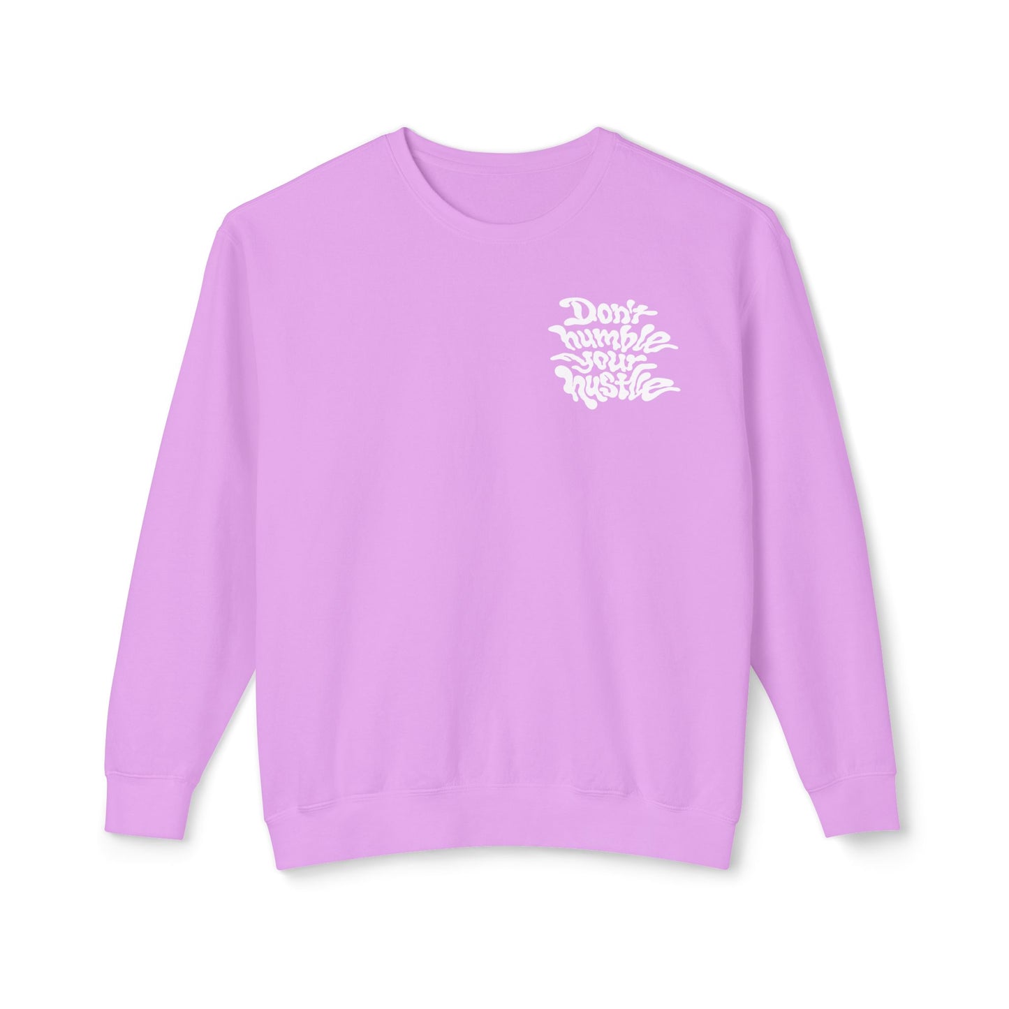 Violet- Don’t Humble Your Hustle Crewneck