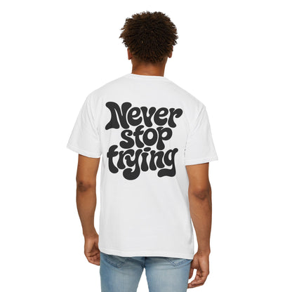 Exclusive White- "Never Stop Trying" Tee
